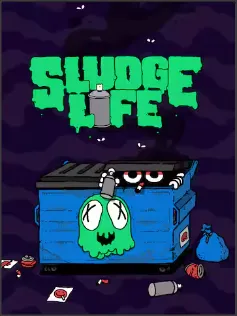 SLUDGE LIFE